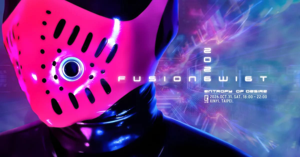 Fusion Taiwan 2026-慾望熵值
