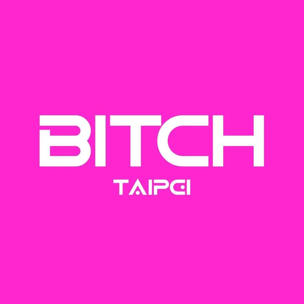 BITCH TAIPEI